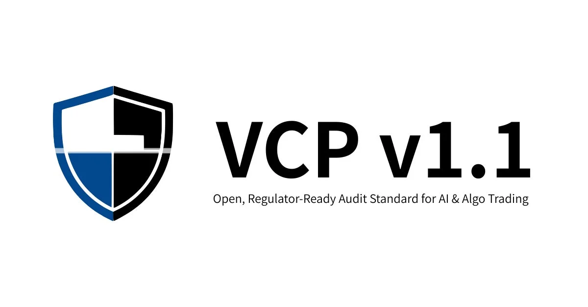 VCP v1.1 Open, Regulator-Ready Audit Standard for AI & Algo Trading
