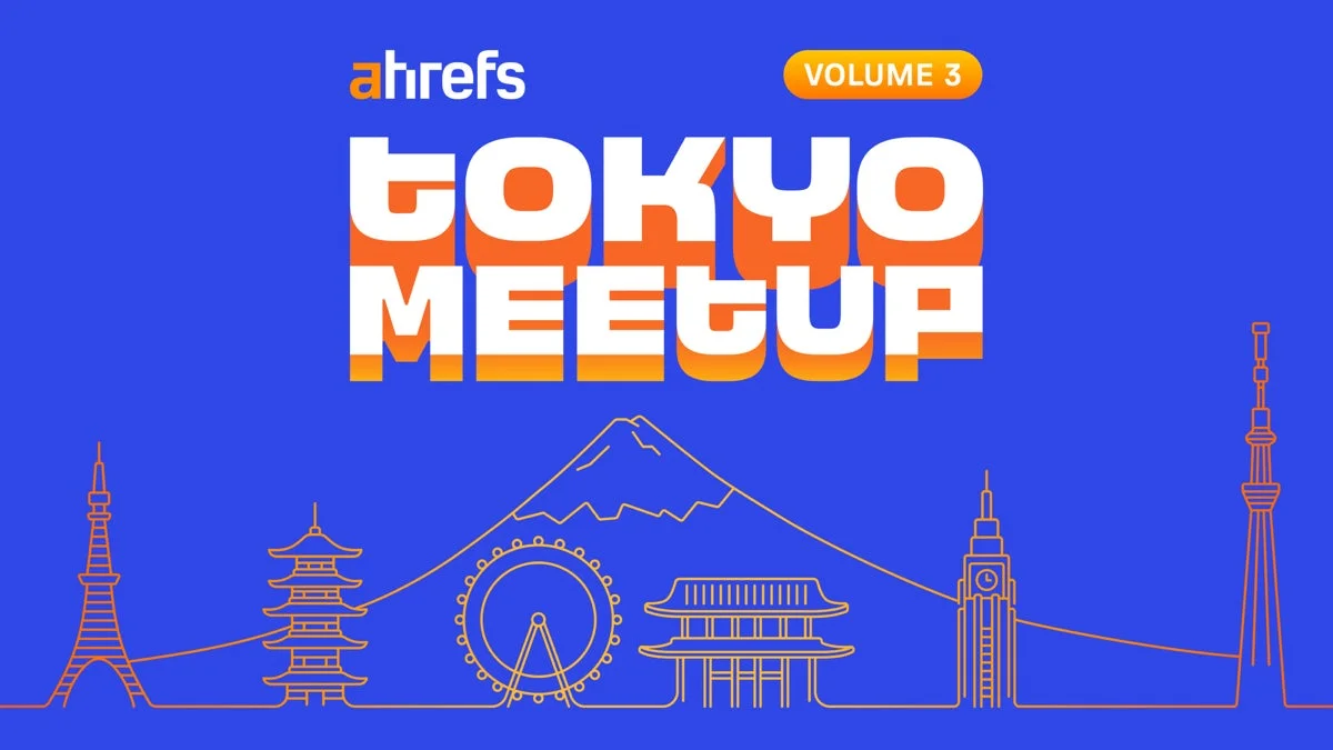 Ahrefs TOKYO MEETUP VOLUME 3のイベント告知画像